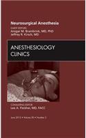Neurosurgical Anesthesia, an Issue of Anesthesiology Clinics