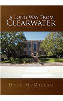 A Long Way from Clearwater