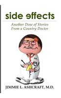 Side Effects: Another Dose of Stories from a Country Doctor: Another Dose of Stories from a Country Doctor