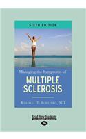 Managing the Symptoms of Multiple Sclerosis: 6th Edition (Large Print 16pt)