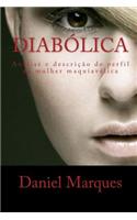 Diabólica: Análise e descrição de perfil da mulher maquiavélica(Portuguese)