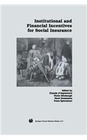 Institutional and Financial Incentives for Social Insurance