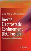 Inertial Electrostatic Confinement (Iec) Fusion