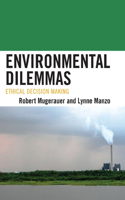Environmental Dilemmas: Ethical Decision Making(Toposophia: Thinking Place/Making Space)