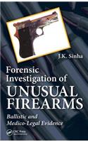 Forensic Investigation of Unusual Firearms