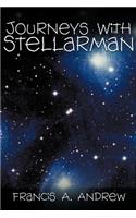 Journeys with Stellarman: (English)