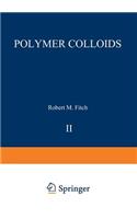 Polymer Colloids II