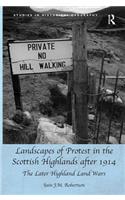 Landscapes of Protest in the Scottish Highlands after 1914