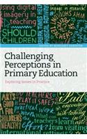 Challenging Perceptions in Primary Education