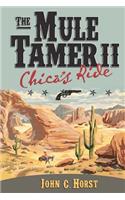 Mule Tamer II, Chica's Ride