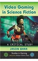 Video Gaming in Science Fiction