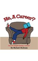 Me, A Career?