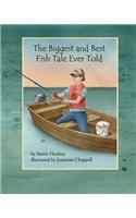 The Biggest and Best Fish Tale Ever Told