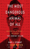 Most Dangerous Animal of All Lib/E