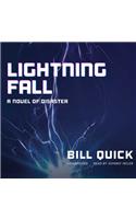 Lightning Fall Lib/E: A Novel of Disaster