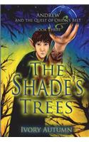 The Shade's Trees