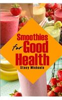 Smoothies for Good Health