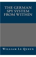 The German Spy System from Within: (English)