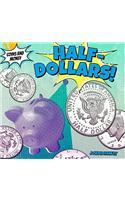 Half-Dollars!