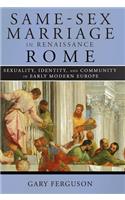 Same-Sex Marriage in Renaissance Rome