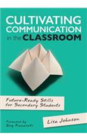 Cultivating Communication in the Classroom