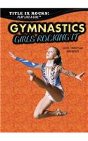 Gymnastics: Girls Rocking It