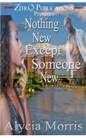 Nothing New Except Someone New: (English)