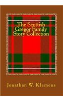 The Scottish Gregor Family Story Collection