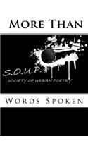 S.O.U.P. More Than Words Spoken