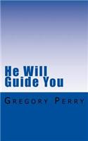 He Will Guide You