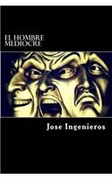 El Hombre Mediocre