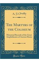 The Martyrs of the Coliseum