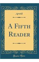 A Fifth Reader (Classic Reprint)