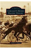 Chicago's Horse Racing Venues