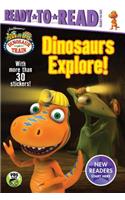 Dinosaurs Explore!: Ready-To-Read Ready-To-Go!