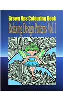 Grown Ups Colouring Book Relaxing Design Patterns Vol. 1 Mandalas
