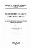 Die Frömmigkeit des Grafen Ludwig von Zinzendorf