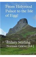 From Holyrood Palace to the Isle of Eigg!