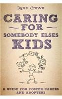 Caring For Somebody Else's Kids