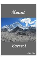 Mount Everest - Notebook / Extended Lined Pages / Soft Matte Cover: An Ethi Pike Collectible Journal: Nature