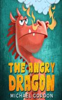 The Angry Dragon: Children's Book about a Dragon Who Learns How to Be Patient, Picture Books, Preschool Books, Ages 3-5, Baby Books, Kids Book, Bedtime Story