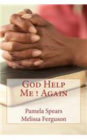 God Help Me Again