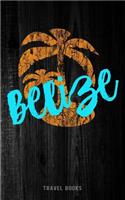 Travel Books Belize: Blank Trip Planner & Organizer