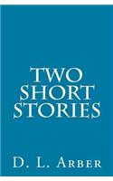 Two Short Stories