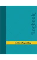 Incident Report Log (Logbook, Journal - 126 pages, 8.5 x 11 inches): Incident Report Logbook (Professional Cover, Large)