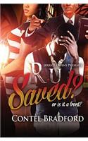 R U Saved?