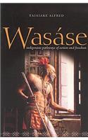 Wasáse: Indigenous Pathways of Action and Freedom