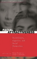 Facial Attractiveness: Evolutionary, Cognitive, and Social Perspectives(Advances in Visual Cognition)