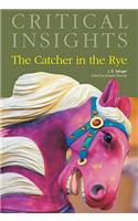 Critical Insights: The Catcher in the Rye