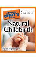The Complete Idiot's Guide to Natural Childbirth